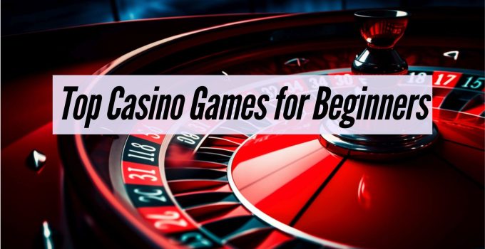 Top Casino Games for Beginners in 2025